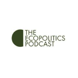 The Ecopolitics Podcast